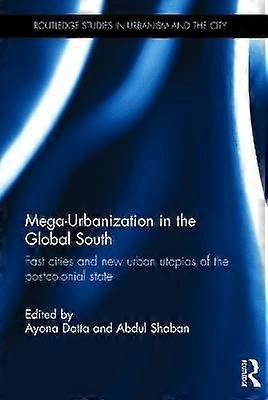 Mega-Urbanization in the Global South