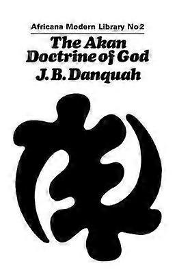 The Akan Doctrine of God