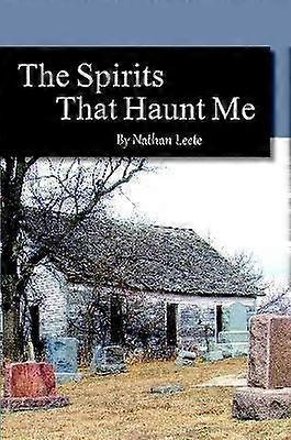 The Spirits That Haunt Me