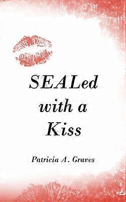 SEALed with a Kiss