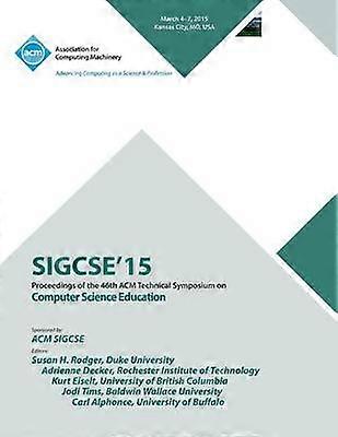 SIGCSE 2015 46th ACM Technical Symposium On Computer Science