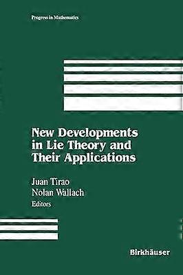 New Developments in Lie Theory and Their Applications
