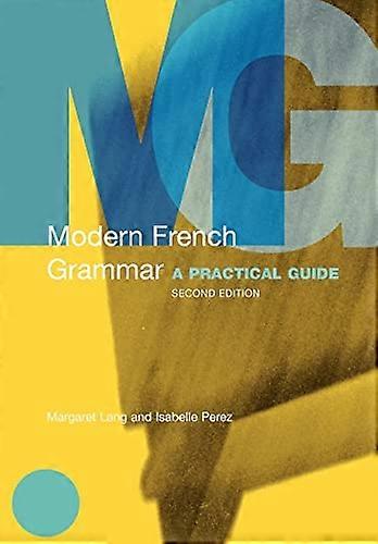 Modern French Grammar: A Practical Guide