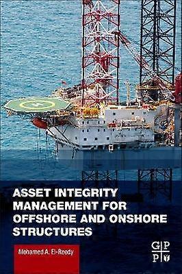 Asset Integrity Management voor offshore en onshore constructies
