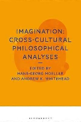 Imagination: Cross-Cultural Philosophical Analyses