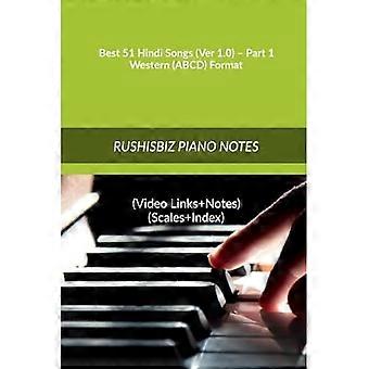 Le migliori 51 canzoni hindi (Ver 1. 0) - Parte 1 - Western (ABCD) Formato : RUSHISBIZ PIANO NOTES - (Collegamenti video+Note+Scale+Indice) - MEDIE DIMENSIONI (6X9 LIBRO)