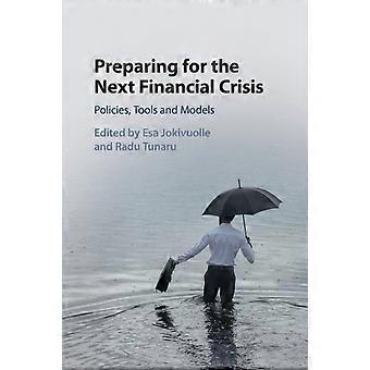 Preparing For The Next Financial Crisis - Cambridge University Press
