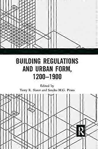 Building Regulations and Urban Form 1200 1900