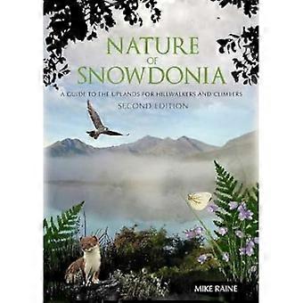 Nature of Snowdonia A Guide to the Uplands for Hillwalkers and Climbers