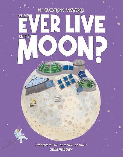 Will We Ever Live On The Moon - Olivia Watson