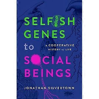 Egoistiske gener til sosiale vesener: En kooperativ livshistorie