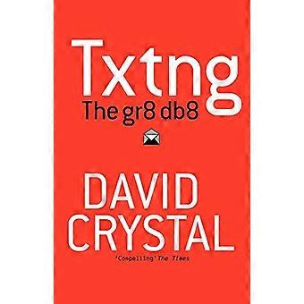 Txtng: El Gr8 Db8