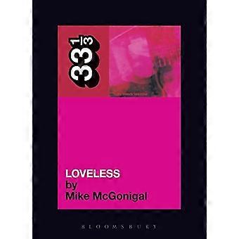 My Bloody Valentine lieblosen (33 1/3) (33 1/3) (33 1/3) (33 1/3)