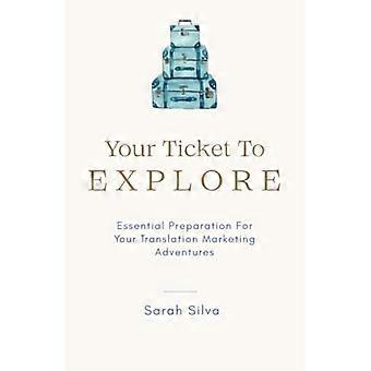 Votre billet pour explorer : une préparation essentielle pour vos aventures de marketing de traducteur