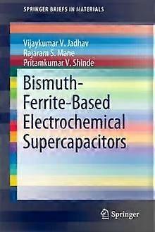 Bismuth-ferrite-based Electrochemical Supercapacitors - Vijaykumar V. Jadhav