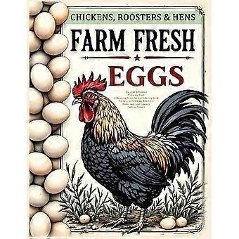 Chickens Roosters and Hens coloring book for adults