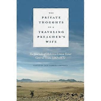 Private tanker fra en reisende predikants kone: Malvinia Louisa Fosters dagbøker, Central Texas, 1847–1870