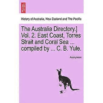 The Australia Directory. Vol. 2. East Coast Torres Strait And Coral Sea. Co - Anonymous - Paperback - English Book - History