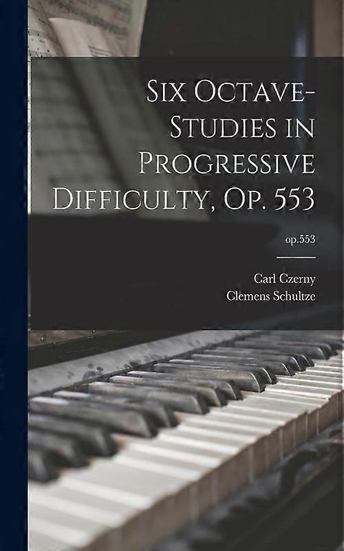 Six Octave-studies In Progressive Difficulty Op. 553 Op.553