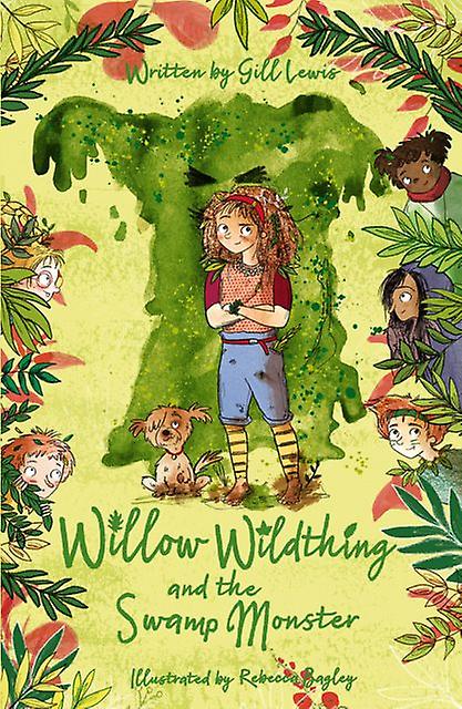Willow Wildthing And The Swamp Monster by Gill Lewis Paperback