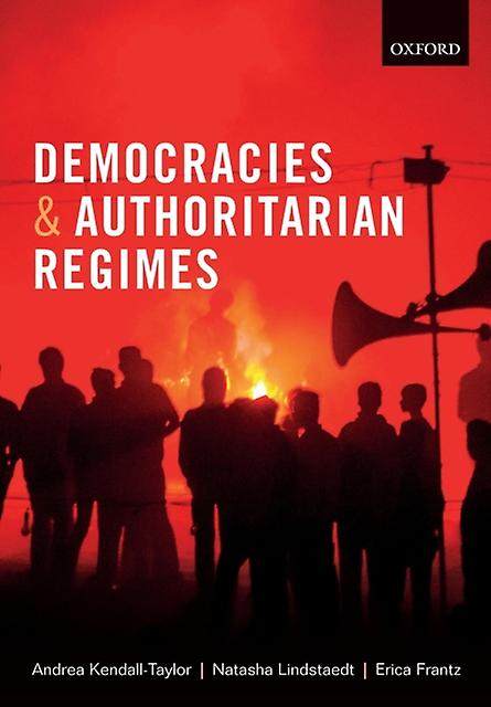 Democracies And Authoritarian Regimes by Frantz & Erica Assistant Professor & Assistant Professor & Michigan State University Paperback