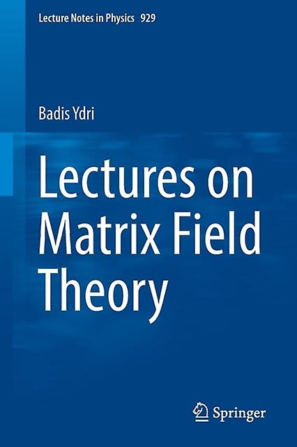 Lectures On Matrix Field Theory by Badis Ydri Paperback