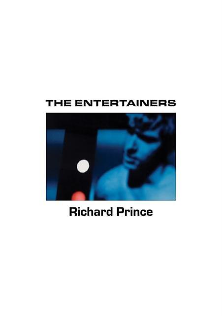 Richard Prince The Entertainers by Fulton Ryder Hardback Book