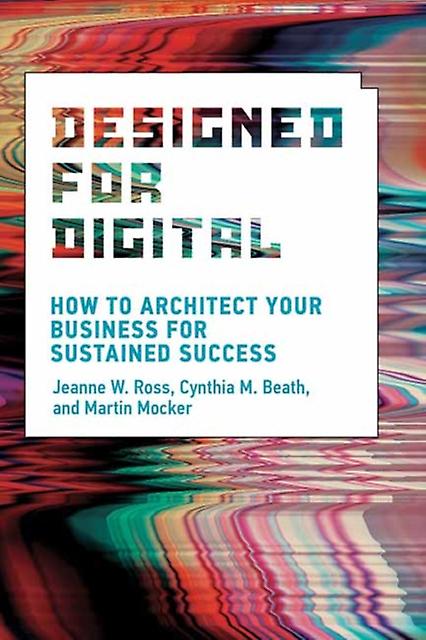 Designed For Digital by Cynthia M. Beath Paperback