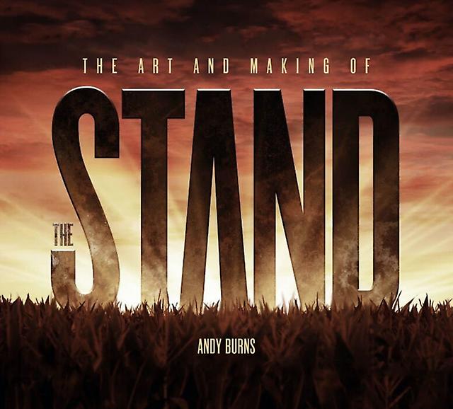 The Art And Making Of The Stand by Andy Burns Hardback Book
