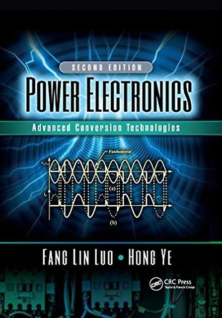 Power Electronics - Ye, Hong - Electronics engineering - Taylor & Francis Ltd - Paperback