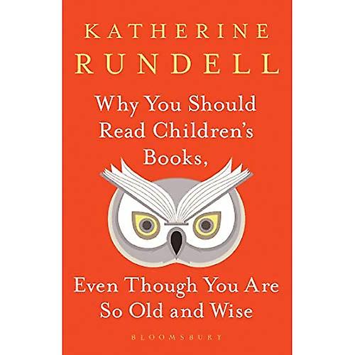 Why You Should Read Children's Books, Even Though You Are So Old and Wise