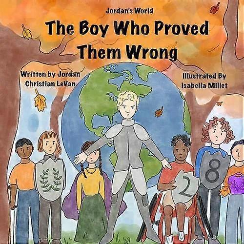 The Boy Who Proved Them Wrong