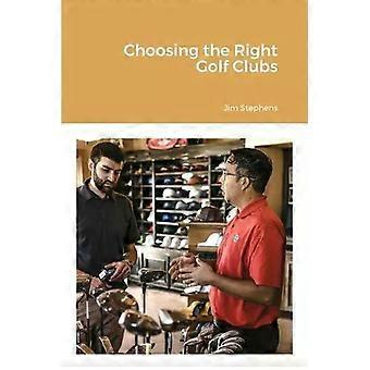 Como escolher os tacos de golfe certos - Jim Stephens