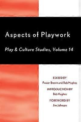 Aspects of Playwork: Play and Culture Studies