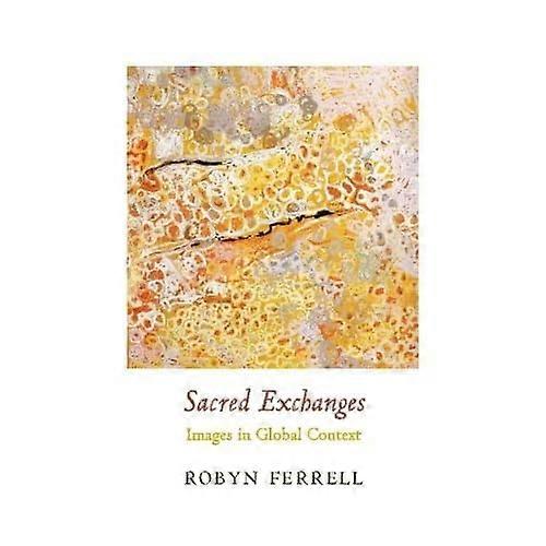 Sacred Exchanges: Images in Global Context