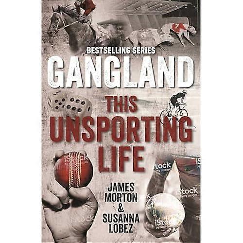 Gangland this Unsporting Life