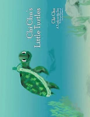 Chi Chu's Little Turtles Chi Chu A Turtle of the Sea