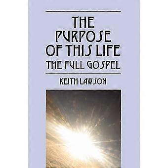 The Purpose of This Life