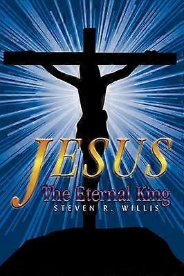 Isus, Regele Etern
