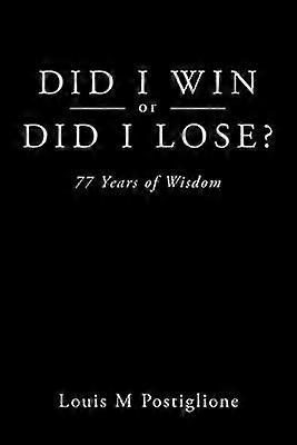Did I Win or Did I Lose?
