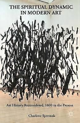 The Spiritual Dynamic in Modern Art