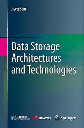 Data Storage Architectures And Technologies - Jiwu Shu