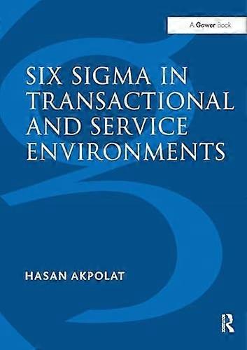 Six Sigma in Transactional and Service Environments