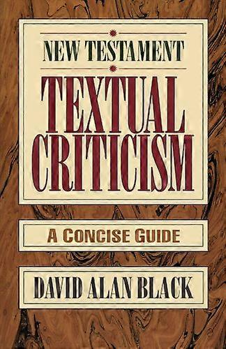 New Testament Textual Criticism A Concise Guide