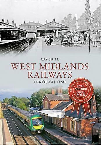 West Midlands Railways Through Time