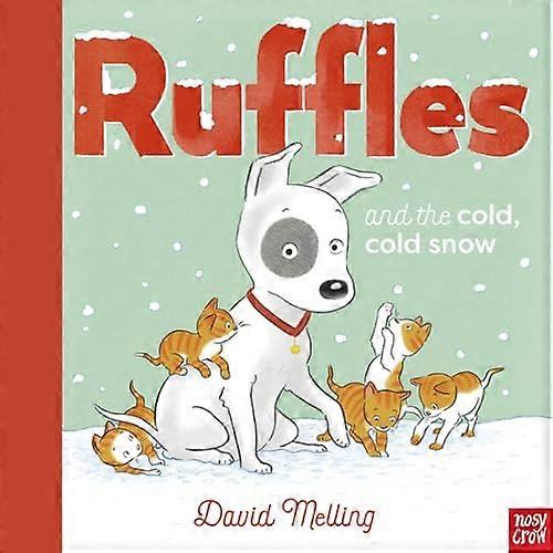 Ruffles and the Cold Cold Snow