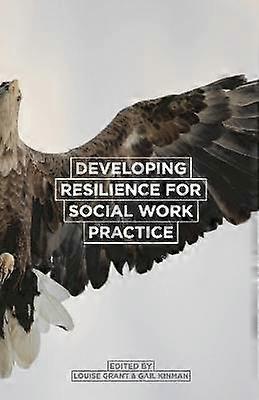 Developing Resilience for Social Work Practice