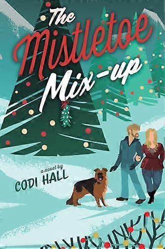 The Mistletoe Mixup by Codi Hall Paperback