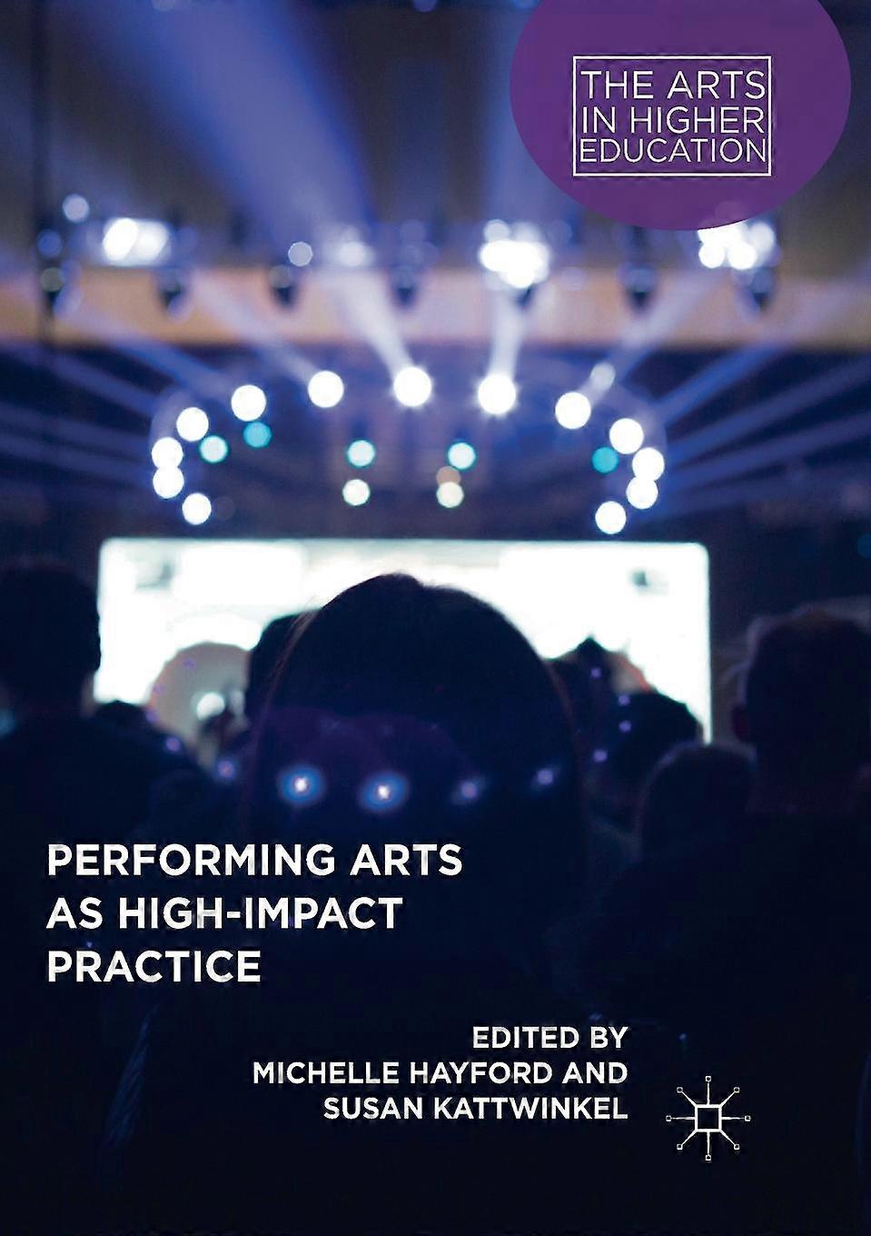 Performing Arts As Highimpact Practice Paperback