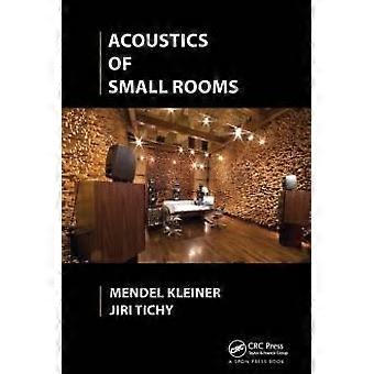 Acoustics Of Small Rooms - Mendel Kleiner